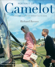 Title: Portrait of Camelot: A Thousand Days in the Kennedy White House, Author: Harvey Sawler