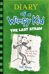 Title: The Last Straw (Diary of a Wimpy Kid #3), Author: Jeff Kinney