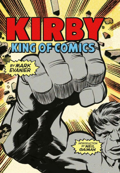 Kirby: King of Comics (Anniversary Edition)