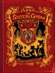 Title: The Sisters Grimm: A Very Grimm Guide, Author: Michael Buckley