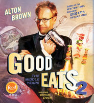 Title: Good Eats 2: The Middle Years, Author: Alton Brown