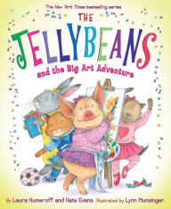 Title: The Jellybeans and the Big Art Adventure, Author: Laura Numeroff