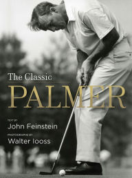Title: The Classic Palmer, Author: John Feinstein