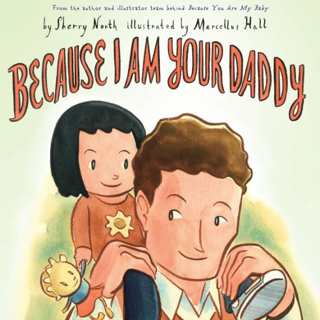 Because I Am Your Daddy by Sherry North, Marcellus Hall | eBook (NOOK ...