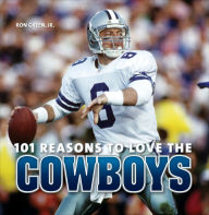 Title: 101 Reasons to Love the Cowboys, Author: Phemius Consort