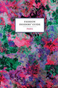 Title: The Fashion Insiders' Guide to Paris, Author: Carole Sabas