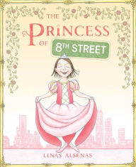 Title: The Princess of 8th Street, Author: Linas Alsenas