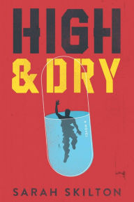 Title: High and Dry, Author: Sarah Skilton