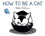 How to Be a Cat