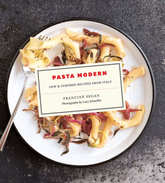 Pasta Modern: New & Inspired Recipes from Italy