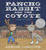 Pancho Rabbit and the Coyote: A Migrant's Tale