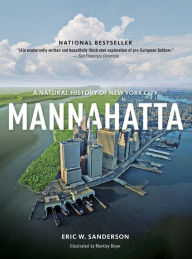Title: Mannahatta: A Natural History of New York City, Author: Eric W. Sanderson