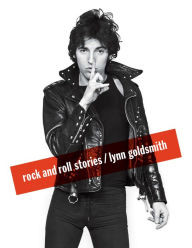 Title: Rock and Roll Stories, Author: Lynn Goldsmith