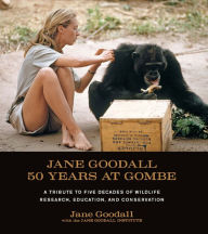 Title: Jane Goodall: 50 Years at Gombe: A Tribute to the Five Decades of Wildlife Research, Education, and Conservation, Author: Jane Goodall