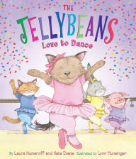 Title: The Jellybeans Love to Dance, Author: Laura Numeroff