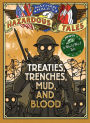 Treaties, Trenches, Mud, and Blood: A World War I Tale (Nathan Hale's Hazardous Tales Series #4)