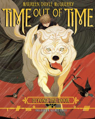 Title: Time out of Time: Book One: Beyond the Door, Author: Maureen Doyle McQuerry