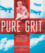 Pure Grit: How American World War II Nurses Survived Battle and Prison Camp in the Pacific (PagePerfect NOOK Book)