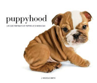 Title: Puppyhood: Life-size Portraits of Puppies at 6 Weeks Old, Author: J. Nichole Smith