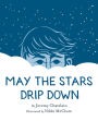 May the Stars Drip Down