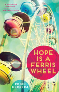 Title: Hope Is a Ferris Wheel, Author: Robin Herrera
