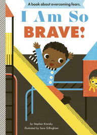 Title: I Am So Brave!, Author: Stephen Krensky