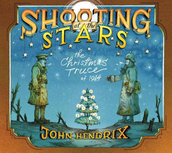 Shooting at the Stars: The Christmas Truce of 1914