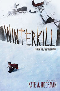 Title: Winterkill: A Novel, Author: Kate A. Boorman