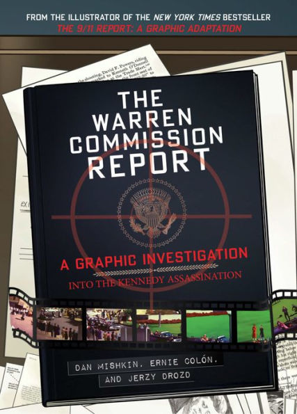 The Warren Commission Report: A Graphic Investigation into the Kennedy Assassination