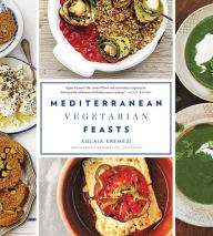 Title: Mediterranean Vegetarian Feasts, Author: Aglaia Kremezi