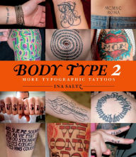 Title: Body Type 2: More Typographic Tattoos, Author: Ina Saltz