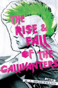 Title: The Rise and Fall of the Gallivanters, Author: M. J. Beaufrand