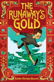 Title: The Runaway's Gold, Author: Emilie Christie Burack