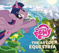Title: My Little Pony: The Art of Equestria, Author: Mary Jane Begin