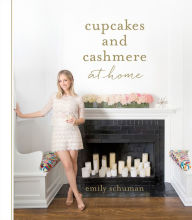 Title: Cupcakes and Cashmere at Home, Author: Emily Schuman