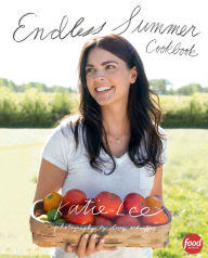 Title: Endless Summer Cookbook, Author: Katie Lee