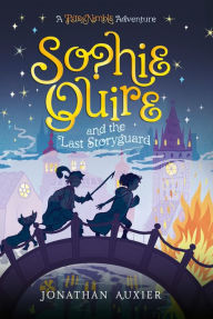 Title: Sophie Quire and the Last Storyguard: A Peter Nimble Adventure, Author: Jonathan Auxier