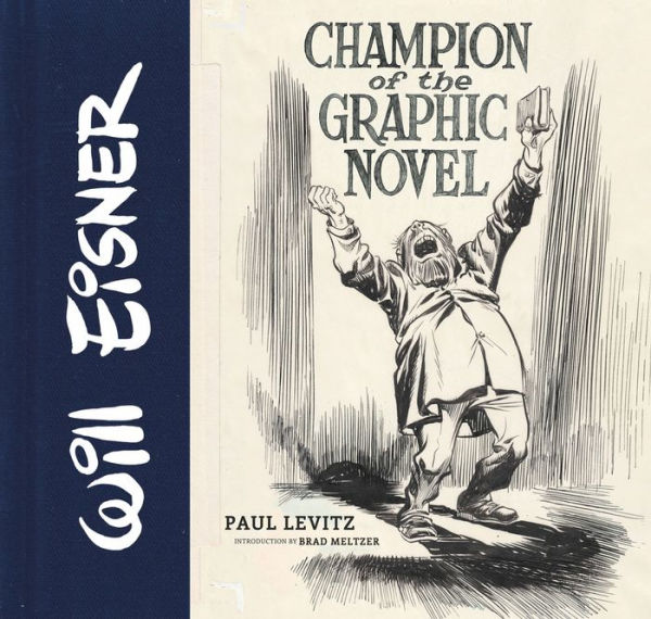 Will Eisner: Champion of the Graphic Novel