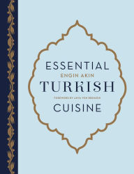 Title: Essential Turkish Cuisine, Author: Engin Akin