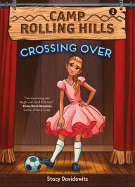 Title: Crossing Over (Camp Rolling Hills Series #2), Author: Stacy Davidowitz