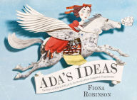 Title: Ada's Ideas: The Story of Ada Lovelace, the World's First Computer Programmer, Author: Fiona Robinson