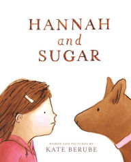 Title: Hannah and Sugar, Author: Kate Berube