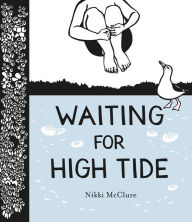 Title: Waiting for High Tide, Author: Nikki McClure