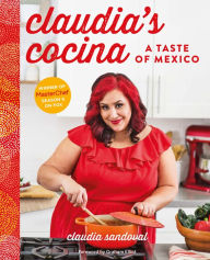 Title: Claudia's Cocina: A Taste of Mexico, Author: Claudia Sandoval