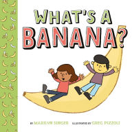 Title: What's a Banana?, Author: Marilyn Singer