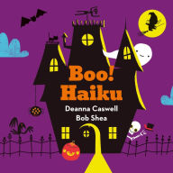 Title: Boo! Haiku, Author: Deanna Caswell