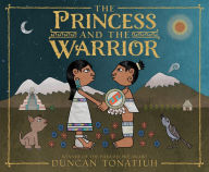 Title: The Princess and the Warrior: A Tale of Two Volcanoes, Author: Duncan Tonatiuh