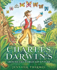 Title: Charles Darwin's Around-the-World Adventure, Author: Jennifer Thermes