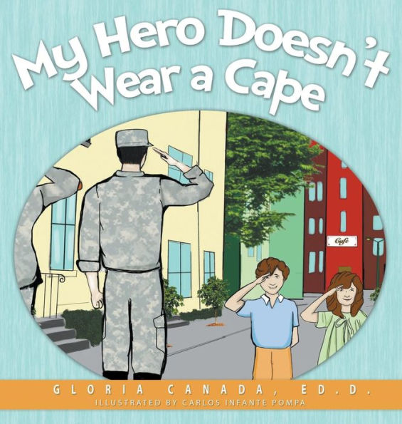 My Hero Doesn't Wear a Cape