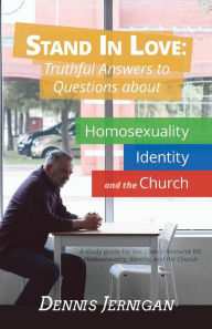 Title: Stand In Love: Truthful Answers to Questions about Homosexuality, Identity, and the Church, Author: Dennis Jernigan